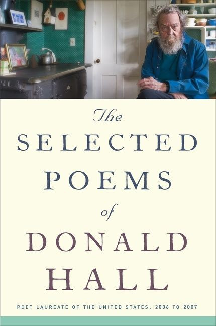 The Selected Poems Of Donald Hall by Donald Hall, 9781328745606