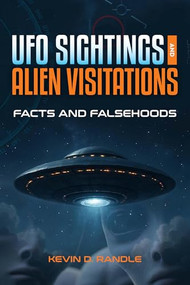 UFO Sightings and Alien Visitations (Facts and Falsehoods) by Kevin D. Randle, 9781578598922