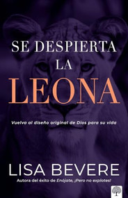 Se despierta la leona (Vuelva al diseño de Dios para su vida) (Spanish Edition) by Lisa Bevere, 9781616381202