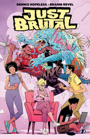 Just Brutal by Dennis Hopeless, Brahm Revel, Marissa Louise, Brahm Revel, Brahm Revel, 9798903850235
