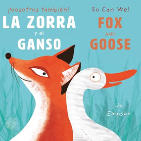La Zorra y el Ganso/Fox and Goose (Bilingual Edition) by Jo Empson, Jo Empson, CreoleTrans, 9781835321706