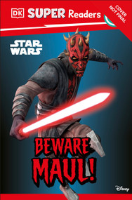 DK Super Readers Level 3 Star Wars  Beware Maul! by DK, 9798217316014