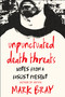 Unpunctuated Death Threats (Notes from a Fascist Present) by Mark Bray, 9781685893071