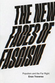 The New Faces of Fascism (Populism and the Far Right) by Enzo Traverso, 9781788730471