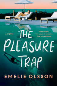 The Pleasure Trap (A Novel) by Emelie Olsson, 9798217180356