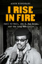 I Rise in Fire (Jamil Al-Amin, aka H. Rap Brown, and the Long Revolution) by Arun Kundnani, 9780385551397