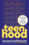Teenhood (Confessions and Lessons from the Trickiest Phase of Parenting) by Vanessa Kroll Bennett, 9780593981467