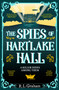 The Spies of Hartlake Hall by R. L. Graham, 9781035021963