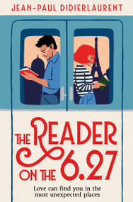 The Reader on the 6.27 by Jean-Paul Didierlaurent, Ros Schwartz, 9781035093069