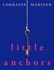 Little Anchors by Lorraine Mariner, 9781037411717