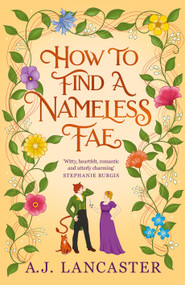 How To Find A Nameless Fae by A.J. Lancaster, 9781037409509