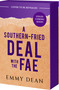 A Southern-Fried Deal With the Fae by Emmy Dean, 9781682818336