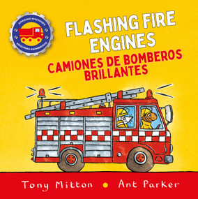 Amazing Machines Flashing Fire Engines /  Camiones de Bomberos Brillantes by Tony Mitton, 9780753481936