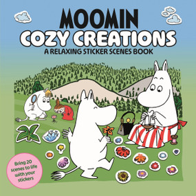 Moomin Cosy Creations (A Relaxing Sticker Scenes Book) by Macmillan Children's Books, 9781037412615