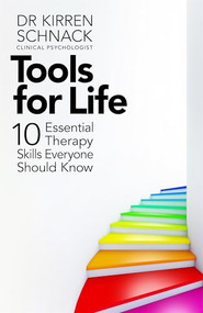 Tools for Life (10 Essential Therapy Skills Everyone Should Know) by Kirren Schnack, 9781035048724