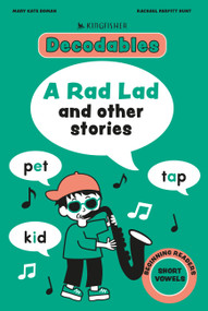 Kingfisher Decodables A Rad Lad by Mary Kate Doman, 9780753481806