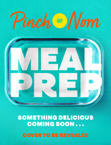 Pinch of Nom Meal Prep (Prep-Ahead & Quick Assembly Slimming Meals) by Kate Allinson, Kay Allinson, 9781035053261
