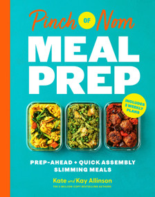 Pinch of Nom Meal Prep (Prep-Ahead & Quick Assembly Slimming Meals) by Kate Allinson, Kay Allinson, 9781035053261