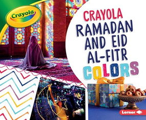 Crayola ® Ramadan and Eid al-Fitr Colors by Mari Schuh, 9781541527515