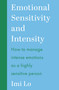 Emotional Sensitivity and Intensity by Imi Lo, 9781399837262