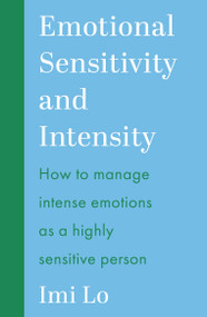 Emotional Sensitivity and Intensity by Imi Lo, 9781399837262