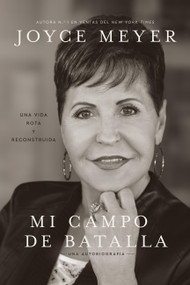 Mi campo de batalla (My Battlefield) (Una vida rota y reconstruida (A Life Broken and Made Whole)) (Spanish Edition) by Joyce Meyer, 9781546016380