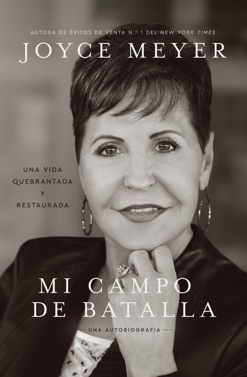 Mi campo de batalla (My Battlefield) (Una vida quebrantada y restaurada (A Life Broken and Made Whole)) (Spanish Edition) by Joyce Meyer, 9781546016380