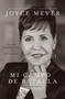 Mi campo de batalla (My Battlefield) (Una vida quebrantada y restaurada (A Life Broken and Made Whole)) (Spanish Edition) by Joyce Meyer, 9781546016380