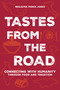 Tastes from the Road (Connecting with Humanity through Food and Tradition) by Benjamin Pierce Jones, 9781646049967