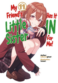 My Friend's Little Sister Has It In For Me! Volume 11 (Light Novel) by mikawaghost, Alexandra Owen-Burns, tomari, 9781718326903