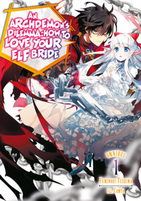 An Archdemon's Dilemma: How to Love Your Elf Bride: Omnibus 1 (Volumes 1-3) (Light Novel) by Fuminori Teshima, COMTA, Hikoki, 9781718375161