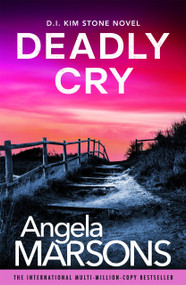 Deadly Cry (An absolutely gripping crime thriller packed with suspense) by Angela Marsons, 9781836187325
