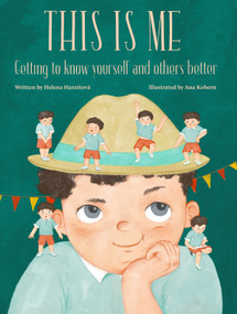 This Is Me (Getting to know yourself and others better) by Helena Harastova, Ana Kobern, 9788000081762