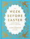 The Week Before Easter (A Family Devotional to Help You Celebrate Jesus) by James Merritt, 9780736993739