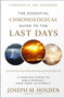 The Essential Chronological Guide to the Last Days (A Complete Survey of Bible Prophecy from Today to Eternity) by Joseph M. Holden, Brian Nixon, 9780736993913