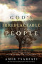 God's Irreplaceable People (Israel's Continuing Story Through the Pages of the New Testament) by Amir Tsarfati, 9780736995894