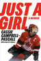 Just a Girl (A Memoir) by Cassie Campbell-Pascall, Sean Fitz-Gerald, 9780771018664