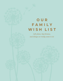 Our Family Wish List (Life Plans, Big Dreams, and Things We Really Want to Do) by M.H. Clark, 9798217214723