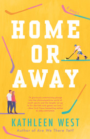 Home or Away by Kathleen West, 9780593335529
