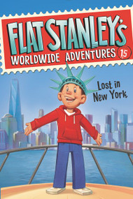 Flat Stanley's Worldwide Adventures #15: Lost in New York by Jeff Brown, Macky Pamintuan, 9780062366108