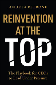 The Defining Chapter (The Playbook for Reinventing Yourself at the Top) by Andrea Petrone, 9781394430420