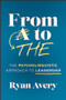 From A to THE (The Psycholinguistic Approach to Leadership) by Ryan Avery, 9781394428335