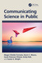 Communicating Science in Public by Megan Shields Formato, Kevin C. Moore, Sarah Peterson Pittock, Emily Polk, Cassie A. Wright, 9781032848648