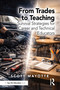 From Trades to Teaching (Survival Strategies for Career and Technical Educators) by Scott Mayotte, 9781041357391