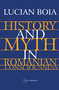 History and Myth in Romanian Consciousness by Lucian Boia, 9789639116979