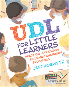 UDL for Little Learners (Practical Strategies for Early Childhood Educators) by Jeff Horwitz, 9781394414666