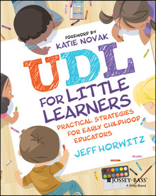 UDL for Little Learners (Practical Strategies for Early Childhood Educators) by Jeff Horwitz, 9781394414666