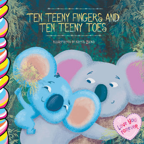 Ten Teeny Fingers, Ten Teeny Toes by Elena Sturgess, Katya Zolina, 9781998211913