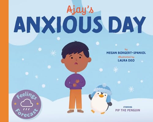Ajay's Anxious Day by Megan Borgert-Spaniol, Laura Deo, 9798887702261