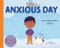 Ajay's Anxious Day by Megan Borgert-Spaniol, Laura Deo, 9798887702261